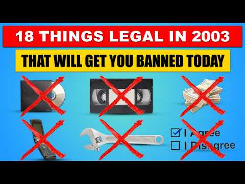 18 Things That Were LEGAL in 2003 But Could Get You BANNED Today