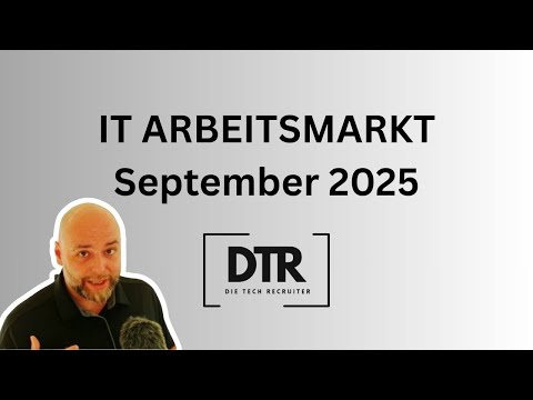 IT Arbeitsmarkt Bericht September 2025 - von der IT Personalberatung Die Tech Recruiter GmbH