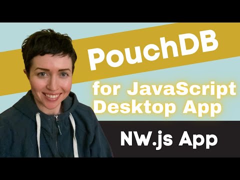 Using PouchDB for JS Desktop Applications | JavaScript & Vue NW.js App