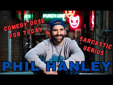 Phil Hanley - Real Comedy Stories and Unreal Laughs #140