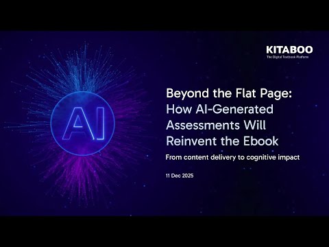 Beyond the Flat Page: How AI-Generated Assessments Will Reinvent the eBook | KITABOO Webinar