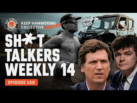 Sh*t Talkers Weekly 14 | Keep Hammering Collective | Episode 158