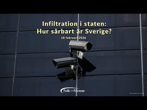 Infiltration i staten: Hur sårbart är Sverige?