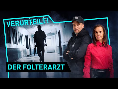Der Folterarzt | Verurteilt! - Der Gerichtspodcast (S13/F05)
