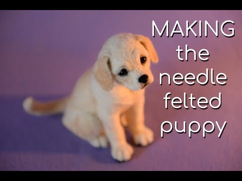 The Making of the Needle Felted Retriever Puppy