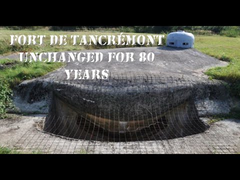 FORT TANCREMONT AMAZING BATTLE FORT UNCHANGED FOR 80 YEARS