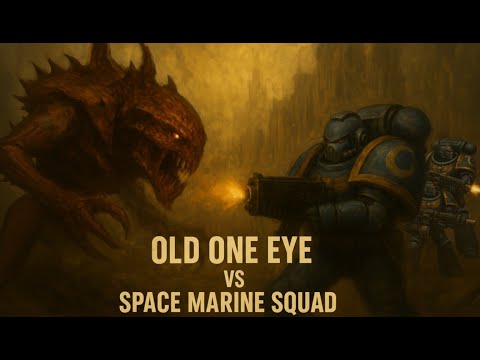 Old One Eye vs Space Marine Squad Helios