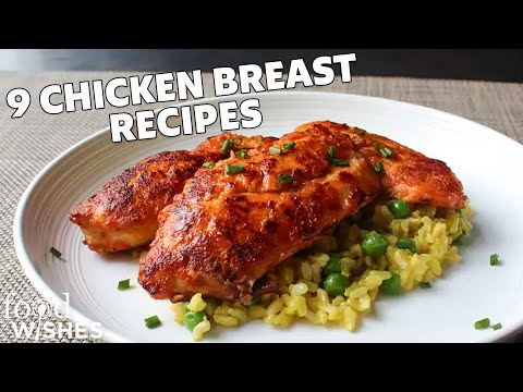9 Ways To Cook Chicken Breast | Food Wishes