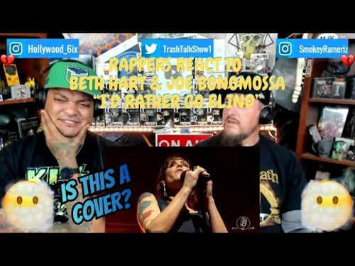 Rappers React To Beth Hart & Joe Bonomossa "I'd Rather Go Blind"!!!