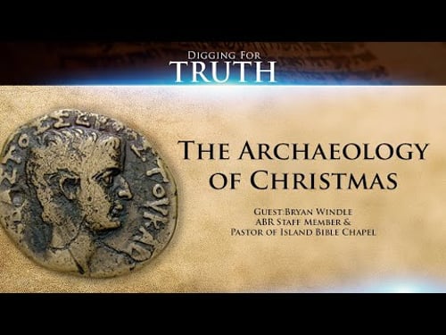 The Archaeology of Christmas: Digging for Truth Episode 76
