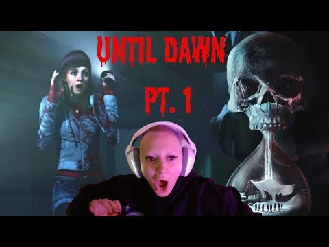 UNTIL DAWN PLAYTHROUGH PT. 1