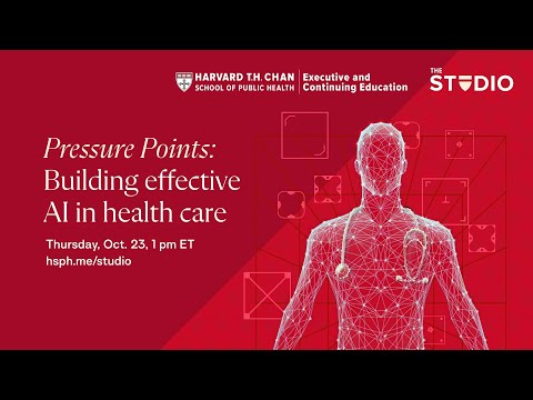 Pressure Points: Building effective AI in health care