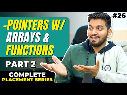 Lecture 26: Pointers in C++ || Part-2 || DSA Placement Course - Love Babbar