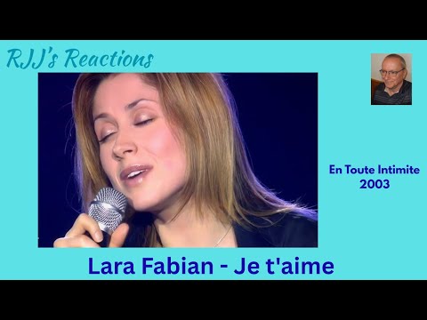 Lara Fabian - Je t'aime (in "En Toute Intimite" 2003) 🇨🇦 RJJ's Reaction