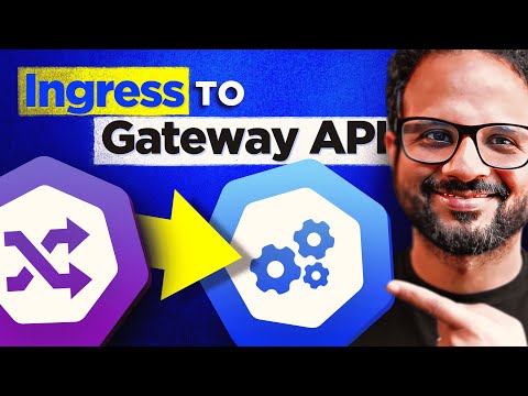 Day 48 - Migrate Ingress To Gateway API | Kubernetes hands-on demo