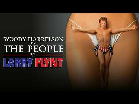 Woody Harrelson on The People vs. Larry Flynt and Larry Flynt