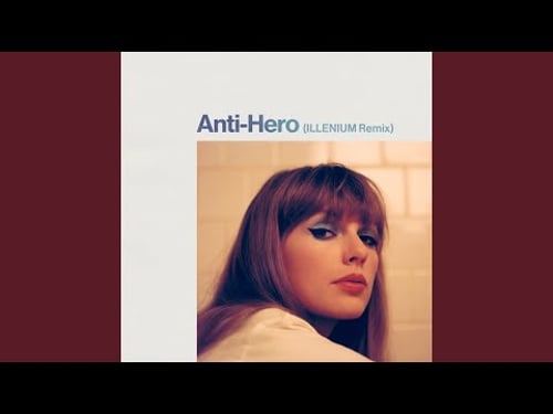 Anti-Hero (ILLENIUM Remix)