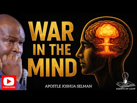 WINNING THE WAR IN YOUR MIND -APOSTLE JOSHUA SELMAN