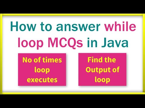 How to Solve MCQ on while in Java