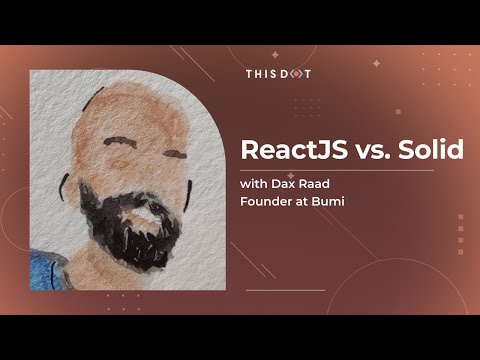 ReactJS vs. Solid with Dax Raad | Modern Web Podcast