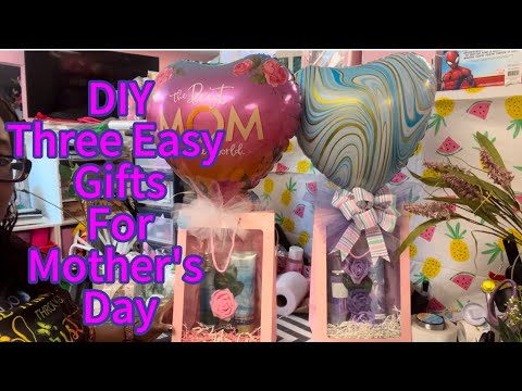 Three Easy Mothers Day Gift Ideas 2025