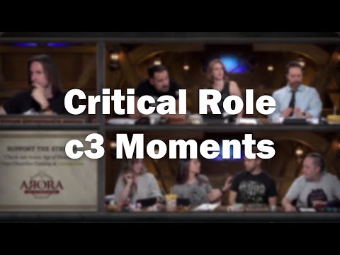 critical role c3 moments i think about often