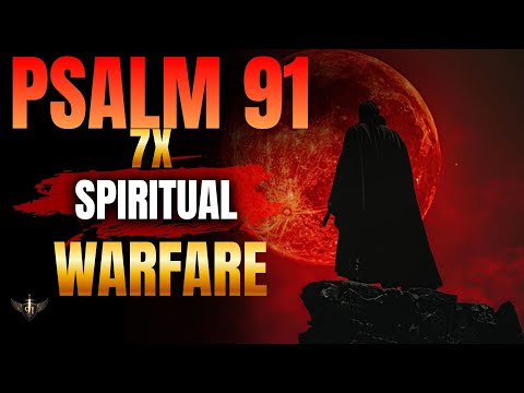 🔥 God Just Revealed: PSALM 91 (7 TIMES) THESE SPIRITUAL ATTACKS ARE REAL — BREAK EVERY UNSEEN FORCE