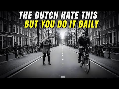 21 things that are hated in the Netherlands, but nowhere else