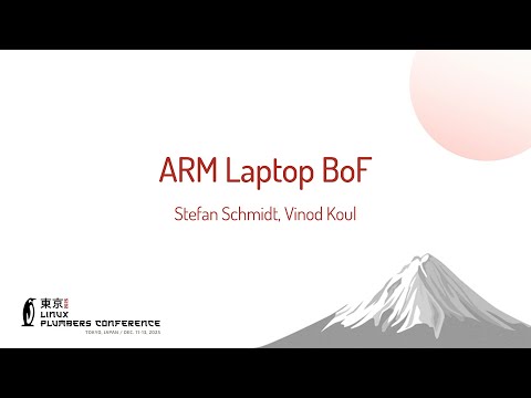 ARM Laptop BoF - Stefan Schmidt, Vinod Koul