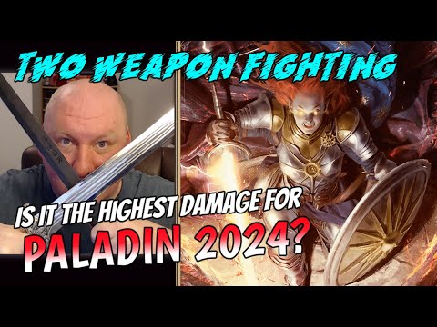 Paladin: Is TWO WEAPON FIGHTING the highest damage? 2024 Player's Handbook