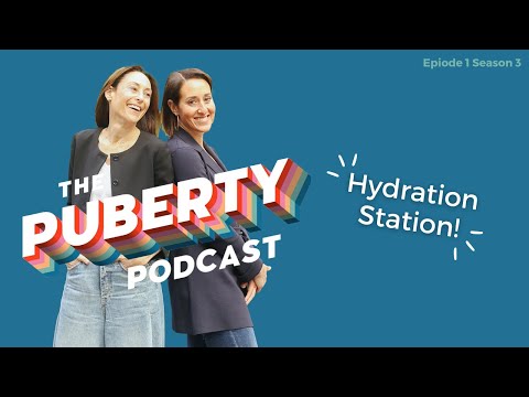 Hydration Station!│The Puberty Podcast