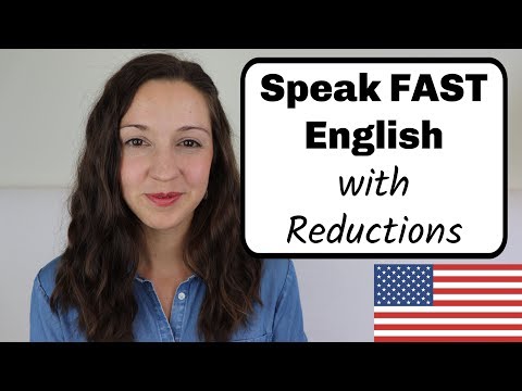 How to Speak FAST English with Reductions