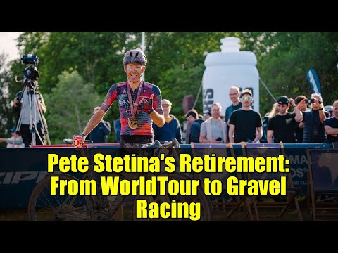 Pete Stetina's Retirement: From WorldTour to Gravel Racing