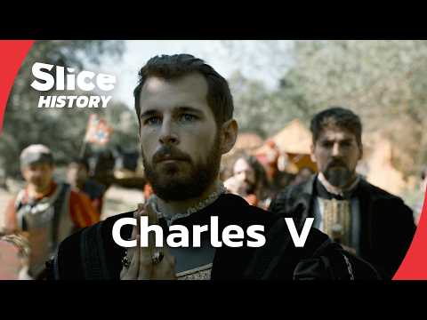 Charles V and the Dream of a United Christian Empire I SLICE HISTORY | FULL DOCUMENTARY