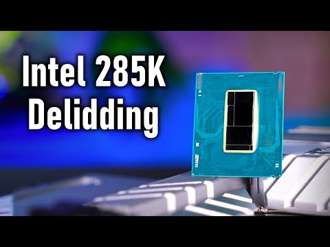 Intel 285K Delidding Fully Escalated - Arrow Lake Direct Die