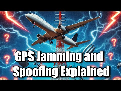 GPS Jamming & Spoofing - How Does It Work, And Who's Doing It?