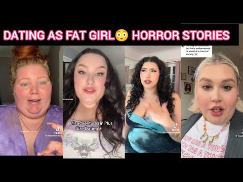 FAT PLUS SIZE DATING HORROR STORIES/THE HARSH TRUTH ABOUT BEING A BIGGER WOMAN