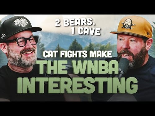 Catfights Make The WNBA Interesting | 2 Bears, 1 Cave