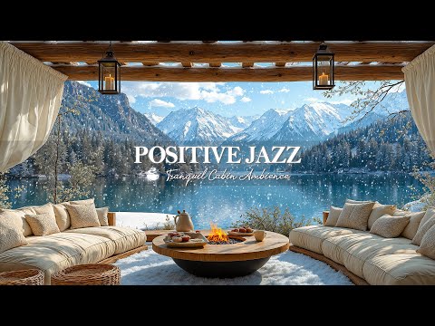 Positive Jazz In Morning Winter | Gentle Jazz In Winter Natural Ambience For Relaxing Day, Chill Up