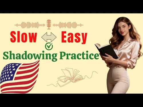 Improve Your English Pronunciation with Shadowing | Slow & Easy Practice for Beginners (A1–A2)