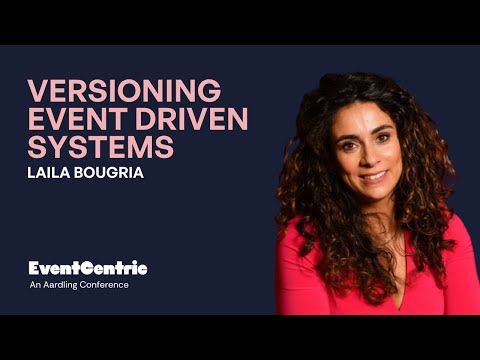 Laila Bougria - Versioning Event driven Systems - EventCentric 2025