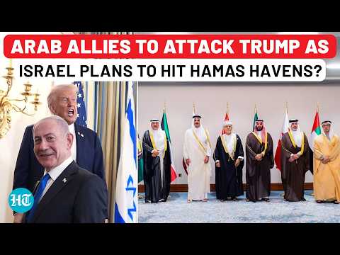 Trump To Face Arab Wrath Once Again As Israel Mulls Biggest Strikes On Hamas Havens Beyond Gaza?