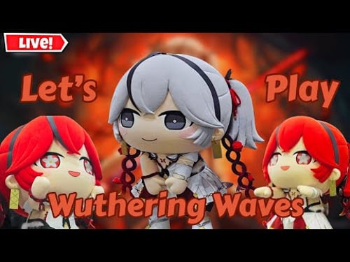 Testing Out Some things :D !! Wuthering Waves 3.0 Livestream