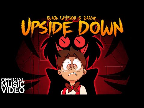 UPSIDE DOWN (A Hazbin Hotel Song) - Black Gryph0n & Baasik