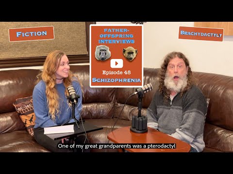 Schizophrenia, Fiction, Brachydactyly | Robert Sapolsky Father-Offspring Interviews #48