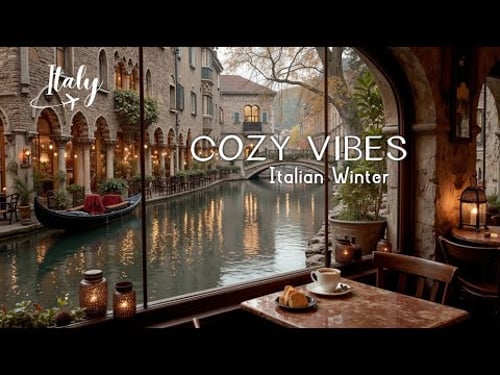 Tranquil Italian Music & Italy Scenery ~ Beautiful Venice Cafe Vibes