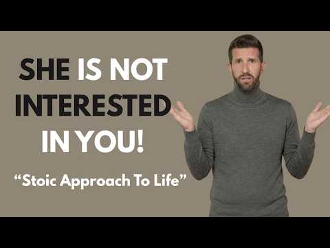 SIGNS A WOMAN IS NOT INTERESTED IN YOU - WALK AWAY NOW!! | Stoic Approach To Life