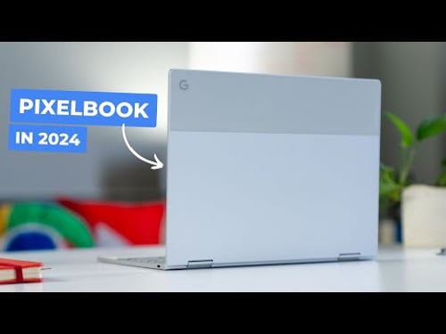 Is Using a Pixelbook in 2024 Just As Amazing as 7 Years Ago?