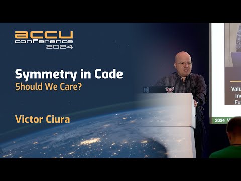 Symmetry in Code - Should We Care? - Victor Ciura - ACCU 2024