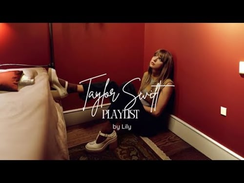 Taylor Swift ⋆. 𐙚 ˚ - playlist to chill